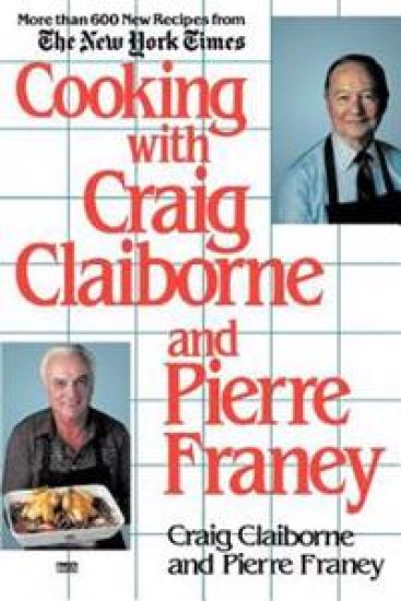 Cooking with Craig Claiborne and Pierre Franey: A Cookbook – Craig Claiborne, kirjan kansikuva