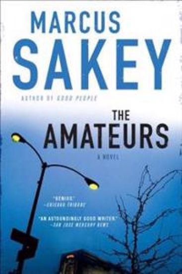 The Amateurs: A Thriller – Marcus Sakey, kirjan kansikuva