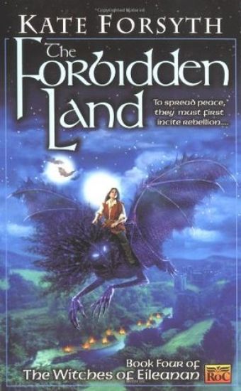 The Forbidden Land: Book Four of the Witches of Eileanan