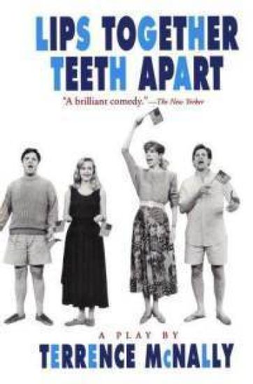Lips Together, Teeth Apart: A Play