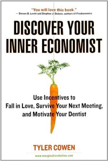 Discover Your Inner Economist