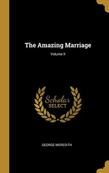 The Amazing Marriage; Volume II