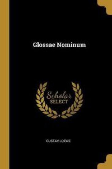 Glossae Nominum – Gustav Loewe, kirjan kansikuva