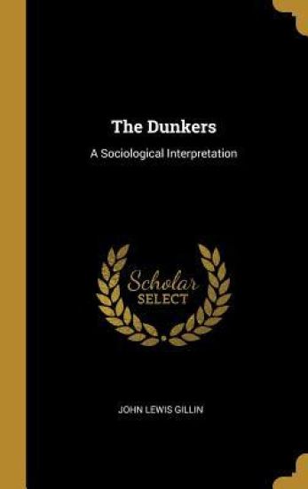 The Dunkers: A Sociological Interpretation