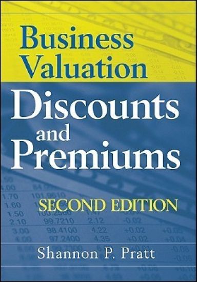 Business Valuation Discounts and Premiums