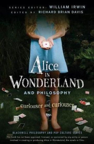 Alice in Wonderland and Philosophy