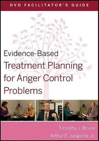 Evidence-Based Treatment Planning for Anger Control Problems Facilitator's Guide
