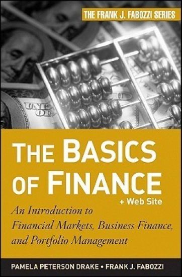 The Basics of Finance: An Introduction to Financial Markets, Business Finan