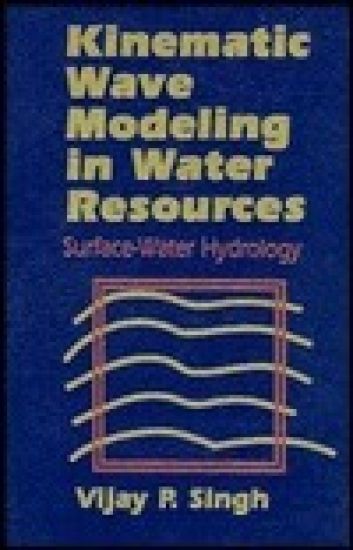 Kinematic Wave Modeling in Water Resources