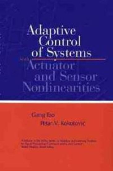Adaptive Control of Systems with Actuator and Sensor Nonlinearities
