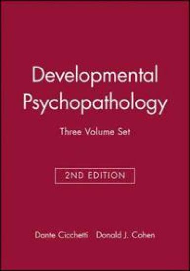 Developmental Psychopathology, 2nd Edition, Three Volume Set , 2nd Edition