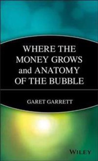 Where the Money Grows and Anatomy of the Bubble