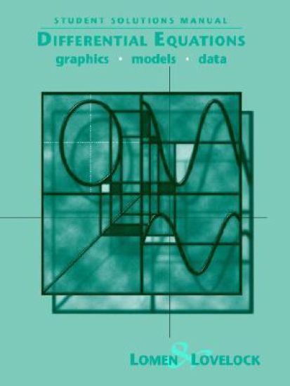 Student Solutions Manual to accompany Differential Equations: Graphics, Models, Data