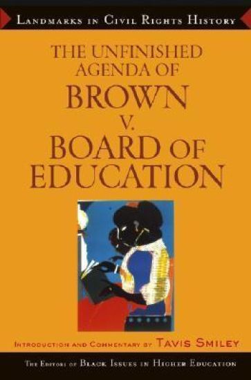 The Unfinished Agenda of Brown v. Board of Education