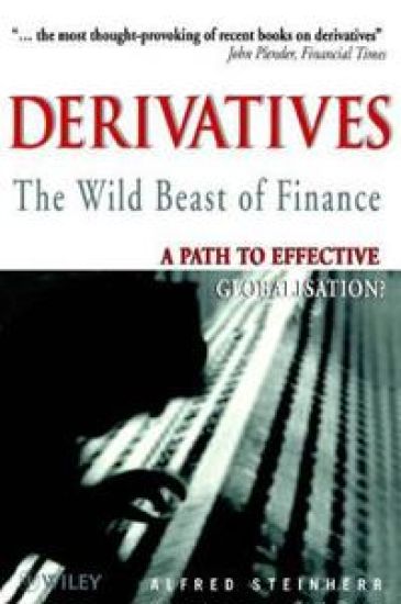 Derivatives The Wild Beast of Finance