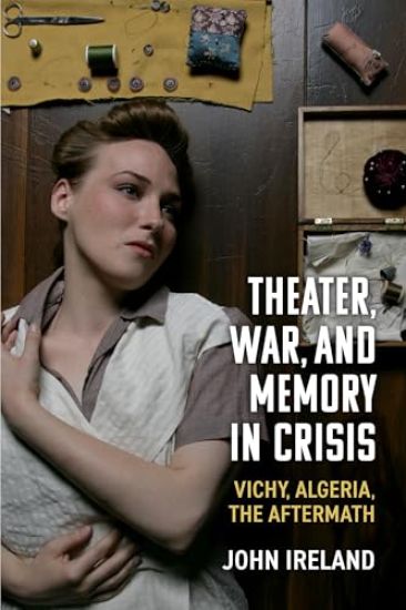 Theater, War, and Memory in Crisis