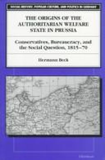 The Origins of the Authoritarian Welfare State in Prussia