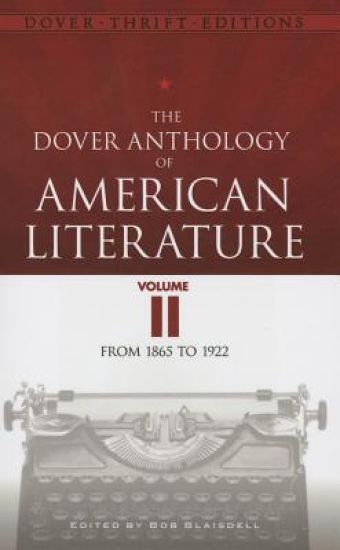 The Dover Anthology of American Literature, Volume II