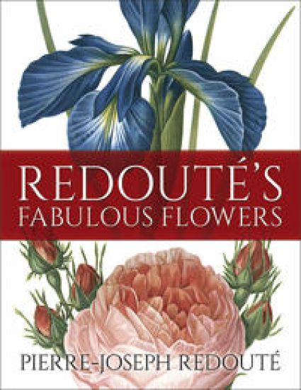 Redouté's Fabulous Flowers