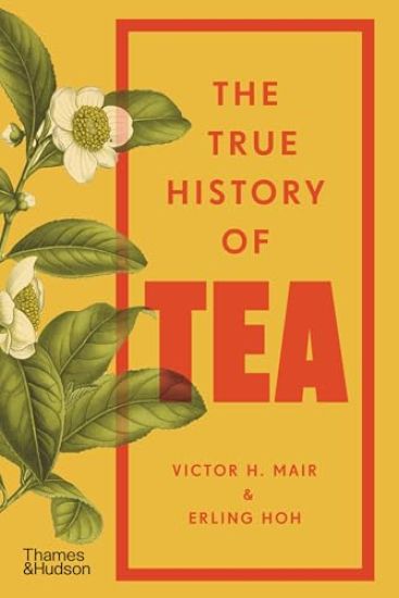 The True History of Tea