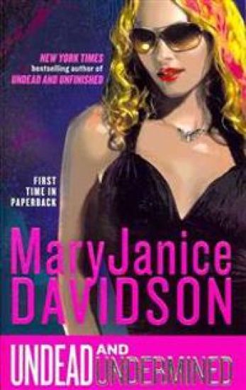 Undead and Undermined: A Queen Betsy Novel
