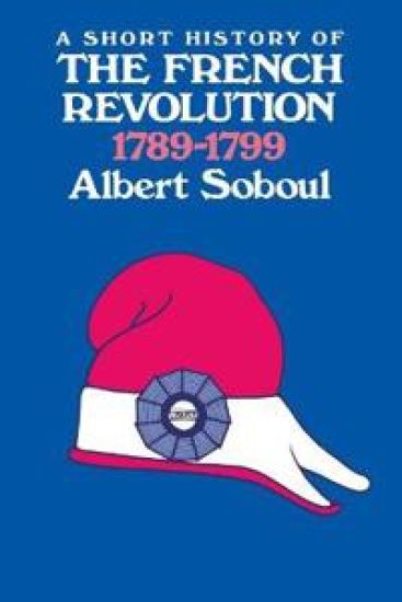 A Short History of the French Revolution, 1789-1799