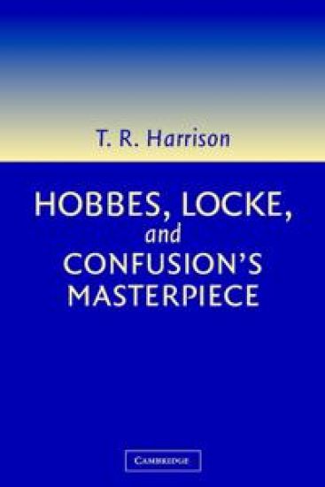 Hobbes, Locke, and Confusion's Masterpiece