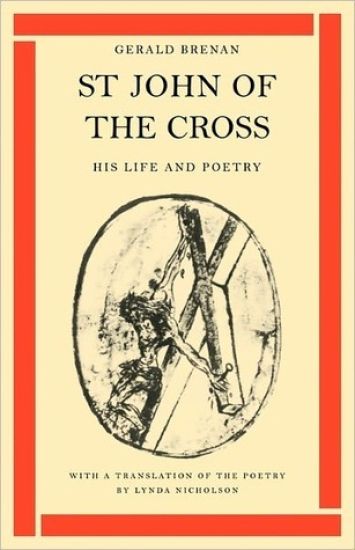 St John of the Cross: His Life and Poetry