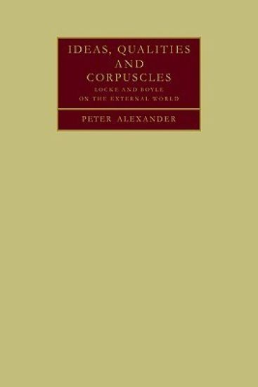 Ideas, Qualities and Corpuscles
