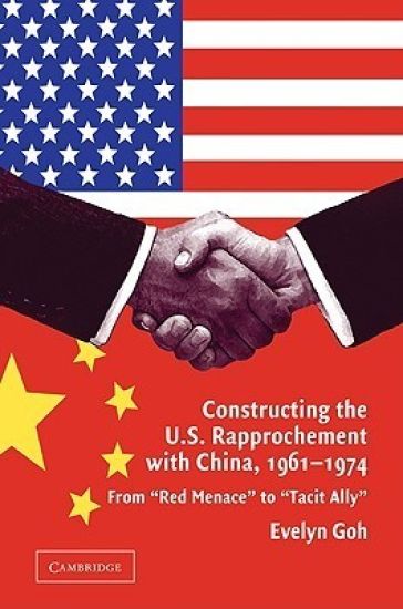 Constructing the U.S. Rapprochement with China, 1961–1974
