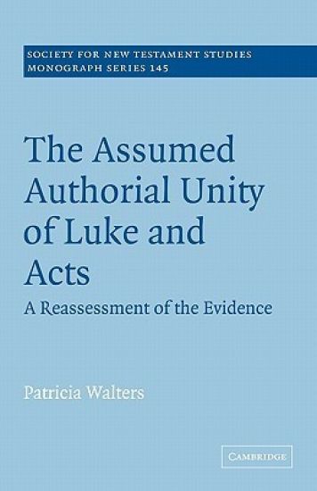 The Assumed Authorial Unity of Luke and Acts – Patricia Walters, kirjan kansikuva