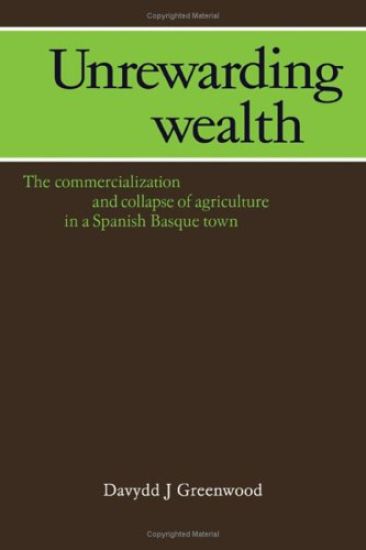 Unrewarding Wealth Commercialization and Collapse of Agriculture in a Spanish Bosque