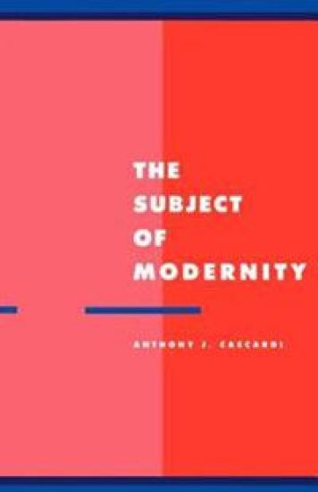 The Subject of Modernity