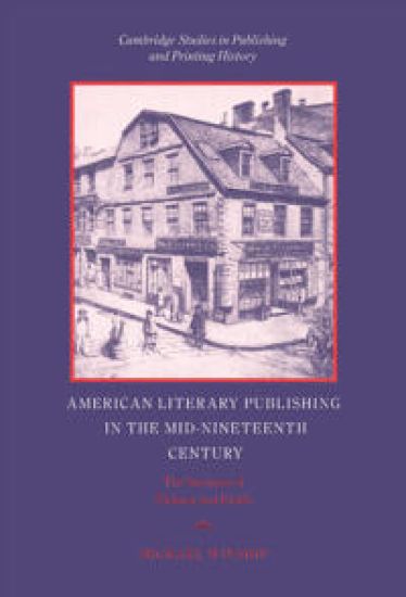 American Literary Publishing in the Mid-nineteenth Century