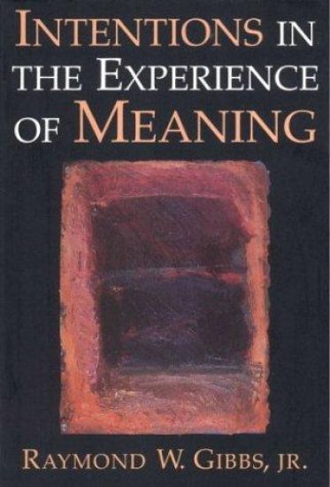 Intentions in the Experience of Meaning