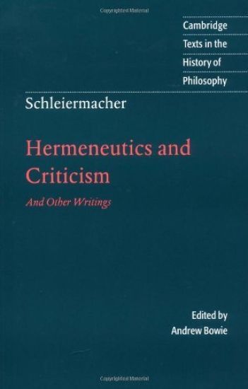 Schleiermacher: Hermeneutics and Criticism