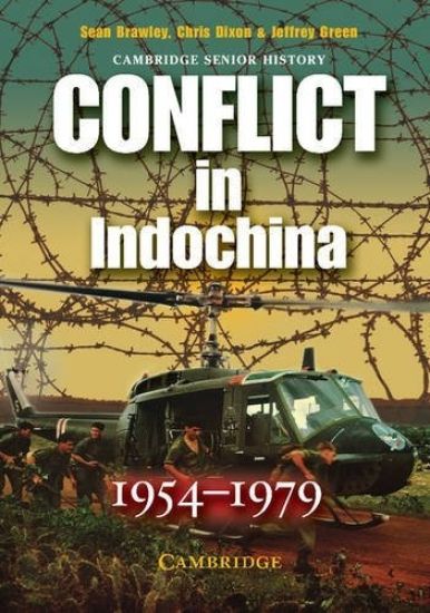 Cambridge Senior History Conflict in Indochina 1954-1979