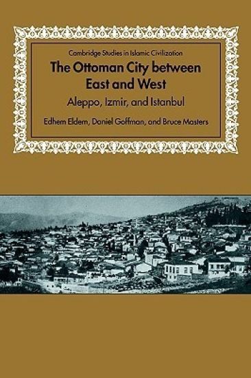 The Ottoman City between East and West