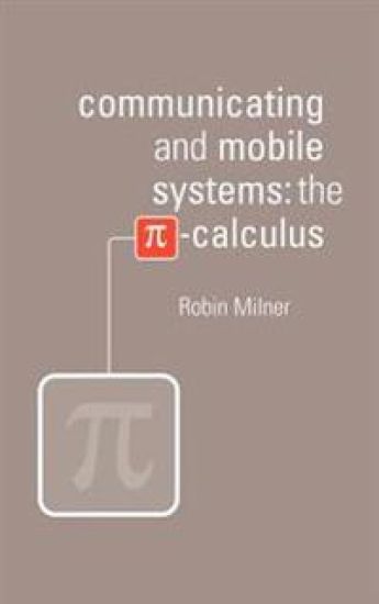 Communicating and Mobile Systems