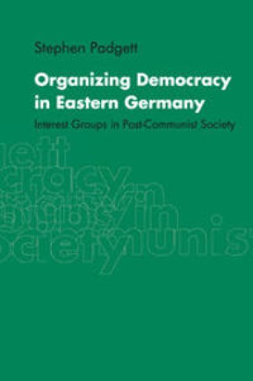 Organizing Democracy in Eastern Germany