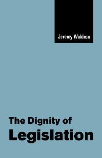 The Dignity of Legislation