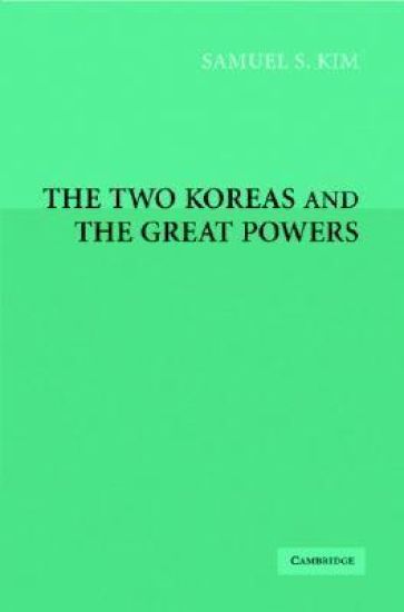 The Two Koreas and the Great Powers
