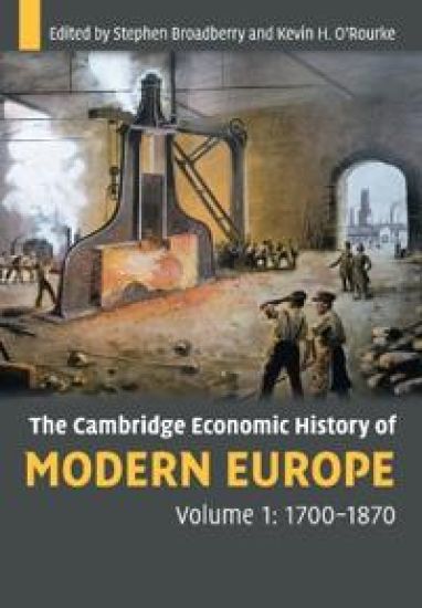 The Cambridge Economic History of Modern Europe: Volume 1, 1700–1870