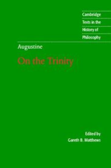 Augustine: On the Trinity Books 8-15