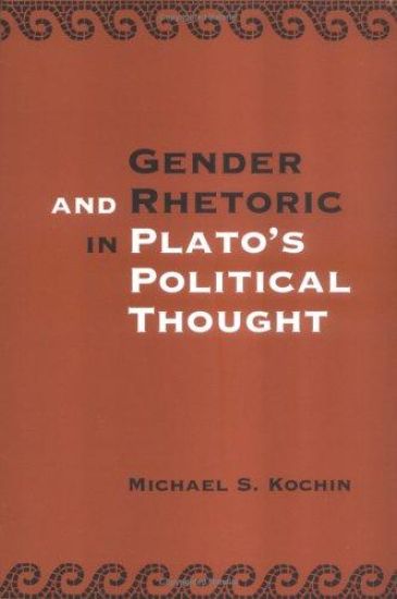 Gender and Rhetoric in Plato's Political Thought