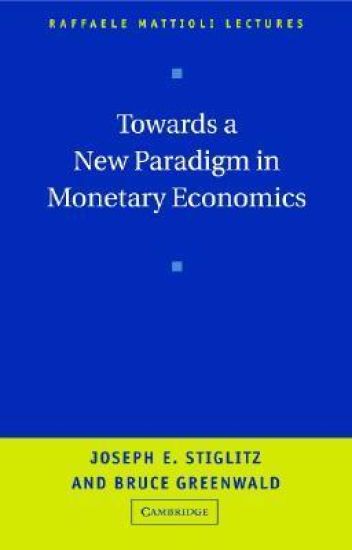 Towards a New Paradigm in Monetary Economics