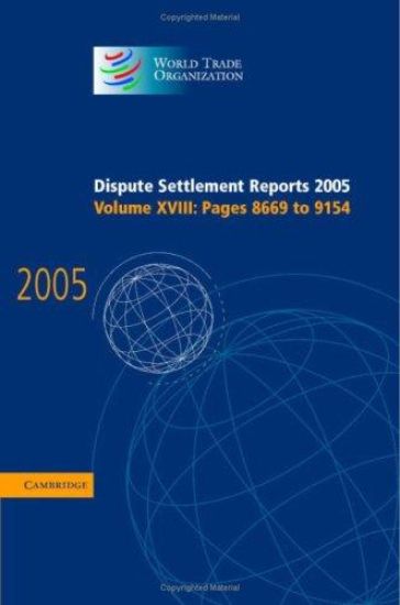 Dispute Settlement Reports 2005: Volume 18, Pages 8669–9154