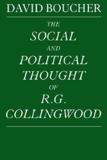 The Social and Political Thought of R. G. Collingwood