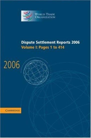 Dispute Settlement Reports 2006: Volume 1, Pages 1–414