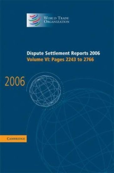 Dispute Settlement Reports 2006: Volume 6, Pages 2243–2766